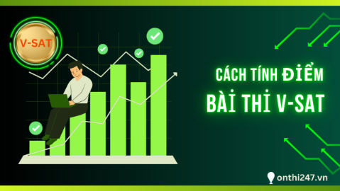 Cách Tính Điểm Bài Thi V-SAT 2025: Hướng dẫn chi tiết và chuẩn xác